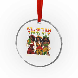 Where Them Fans At Boots On The Ground Crystal Glass Ornament Black African American Cowgirl Western Country Rodeo TS10 Print Your Wear