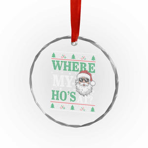 Where's My Ho At Matching Ugly Christmas Crystal Glass Ornament Santa Funny Couples TS10 Print Your Wear