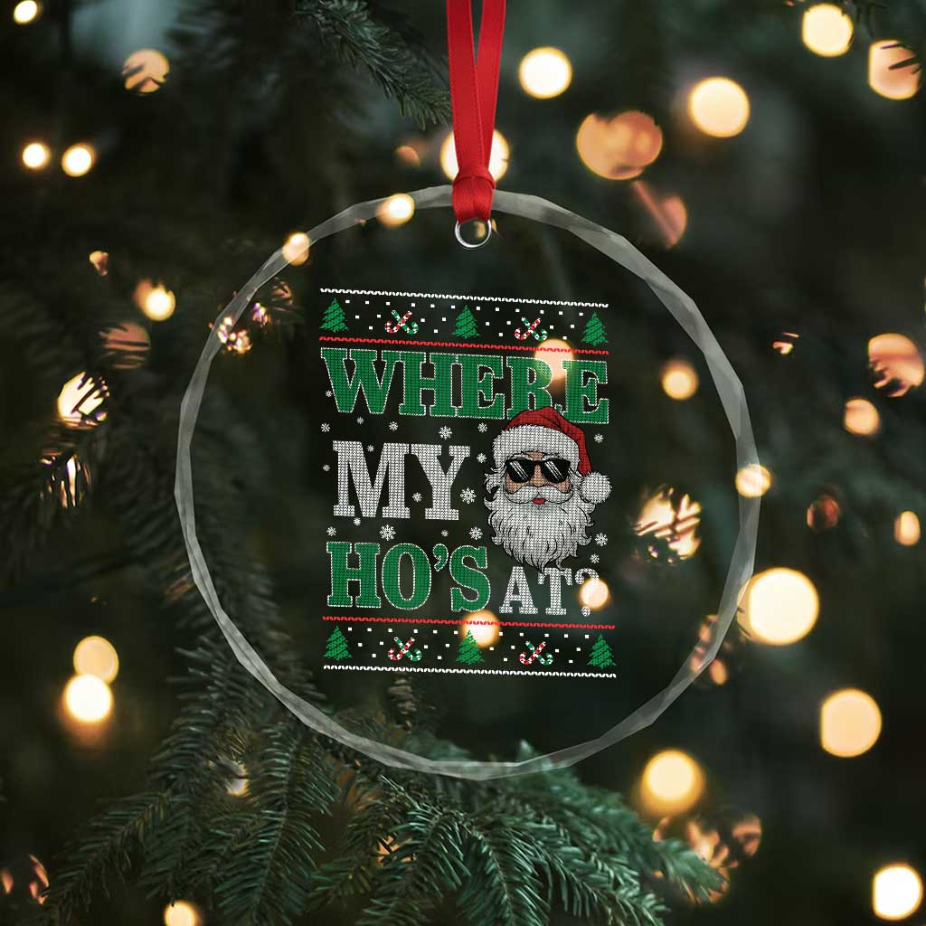 Where's My Ho At Matching Ugly Christmas Crystal Glass Ornament Santa Funny Couples TS10 Print Your Wear