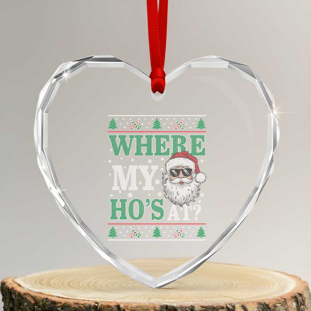 Where's My Ho At Matching Ugly Christmas Heart Crystal Glass Ornament Santa Funny Couples TS10 Transparent Glass 3'' Heart Print Your Wear
