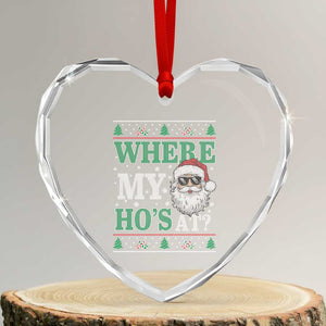 Where's My Ho At Matching Ugly Christmas Heart Crystal Glass Ornament Santa Funny Couples TS10 Transparent Glass 3'' Heart Print Your Wear