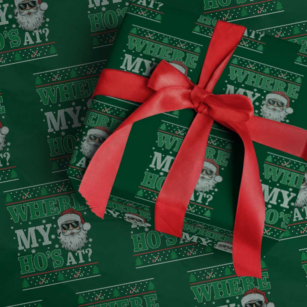 Where's My Ho At Matching Ugly Christmas Wrapping Paper Roll Santa Funny Couples TS10 Green Print Your Wear