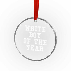 White Boy Of The Year Crystal Glass Ornament Funny Gift For Him TS10 Print Your Wear