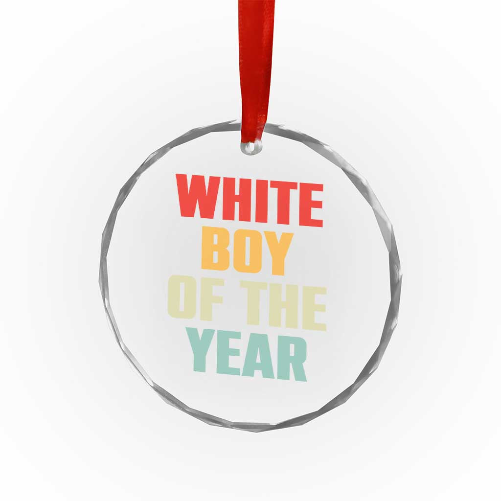 White Boy Of The Year Crystal Glass Ornament Funny Statement TS14 Print Your Wear