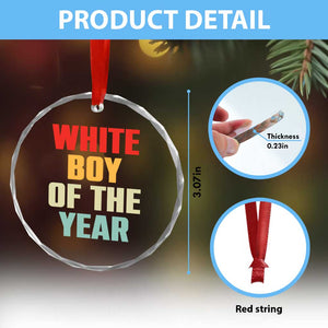 White Boy Of The Year Crystal Glass Ornament Funny Statement TS14 Print Your Wear
