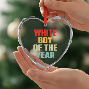 White Boy Of The Year Heart Crystal Glass Ornament Funny Statement TS14 Print Your Wear