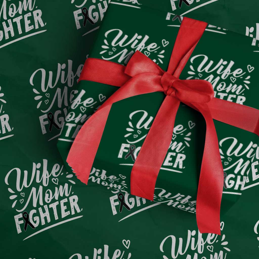 Wife Mom Melanoma Fighter Wrapping Paper Roll Family Support Strong And Fearless TS12 Green Print Your Wear