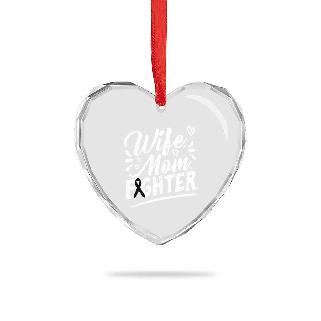Wife Mom Melanoma Fighter Heart Crystal Glass Ornament Family Support Strong And Fearless TS12 Print Your Wear