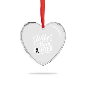 Wife Mom Melanoma Fighter Heart Crystal Glass Ornament Family Support Strong And Fearless TS12 Print Your Wear