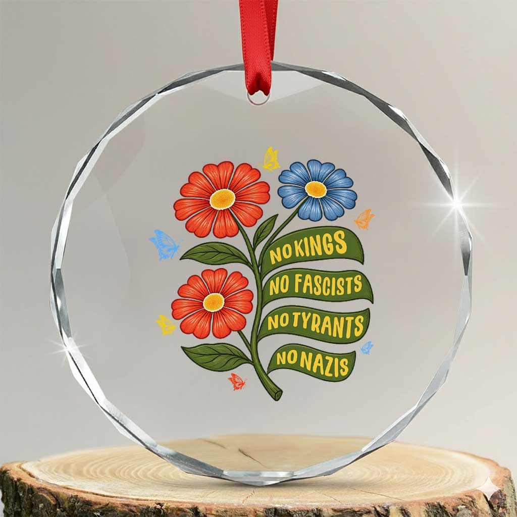 Wildflower Protest Freedom Gift Crystal Glass Ornament No Kings No Fascists No Tyrants TS12 Transparent Glass 3'' Circle Print Your Wear
