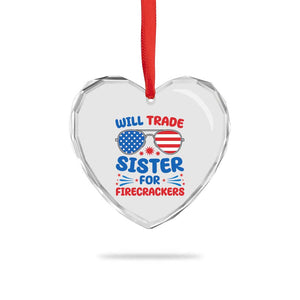 Will Trade Sister for Firecrackers Heart Crystal Glass Ornament Funny 4th of July Patriotic Humor TS02 Print Your Wear