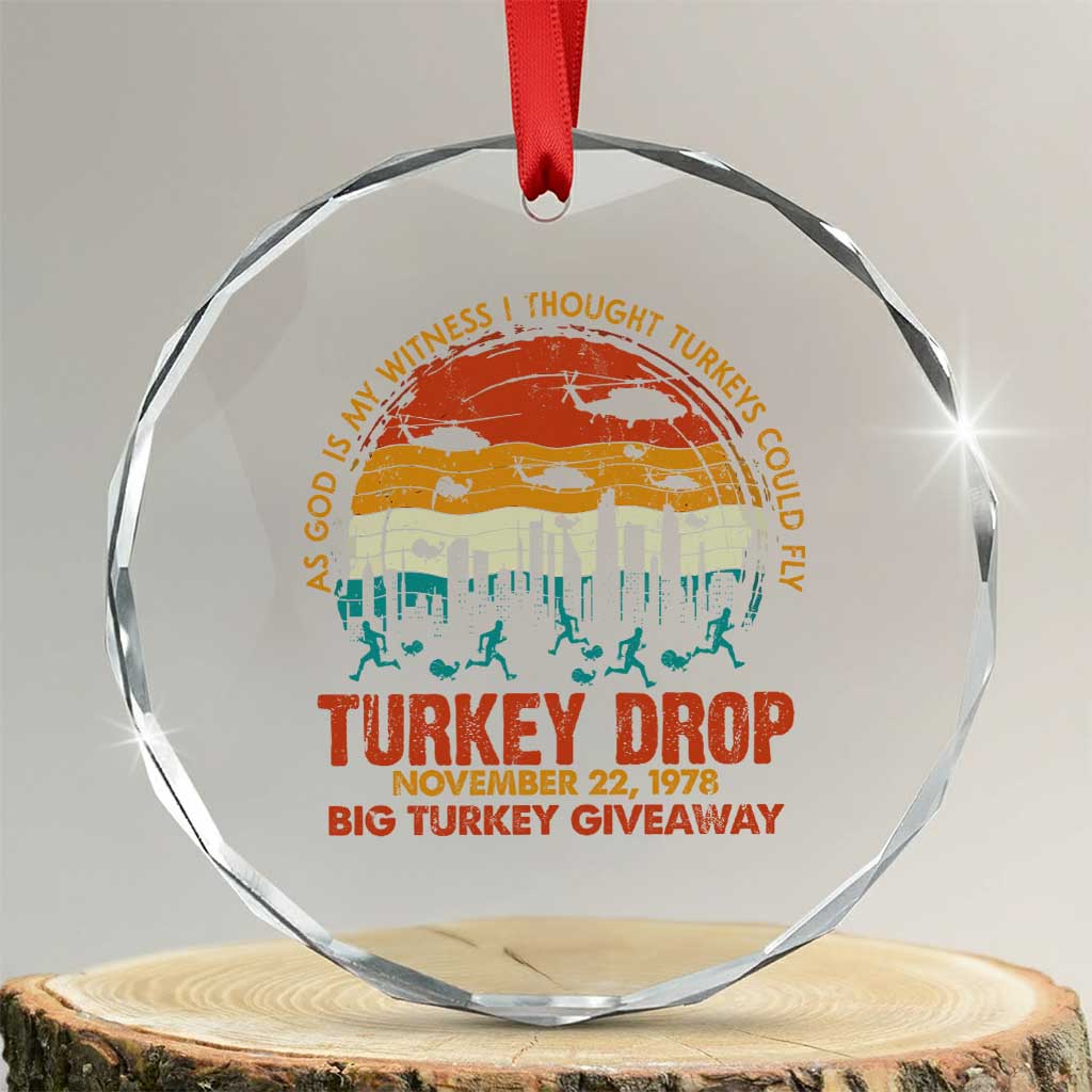WKRP Turkey Drop Crystal Glass Ornament Funny Thanksgiving Day First Annual WKRP TS10 Transparent Glass 3'' Circle Print Your Wear