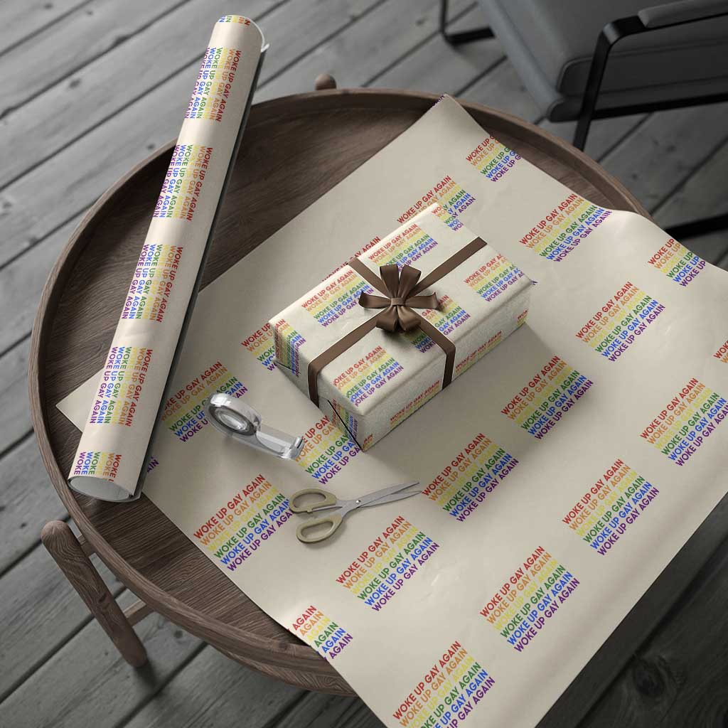 Woke Up Gay Again Wrapping Paper Roll Funny LGBTQ Rainbow Typography TS12 Beige Print Your Wear