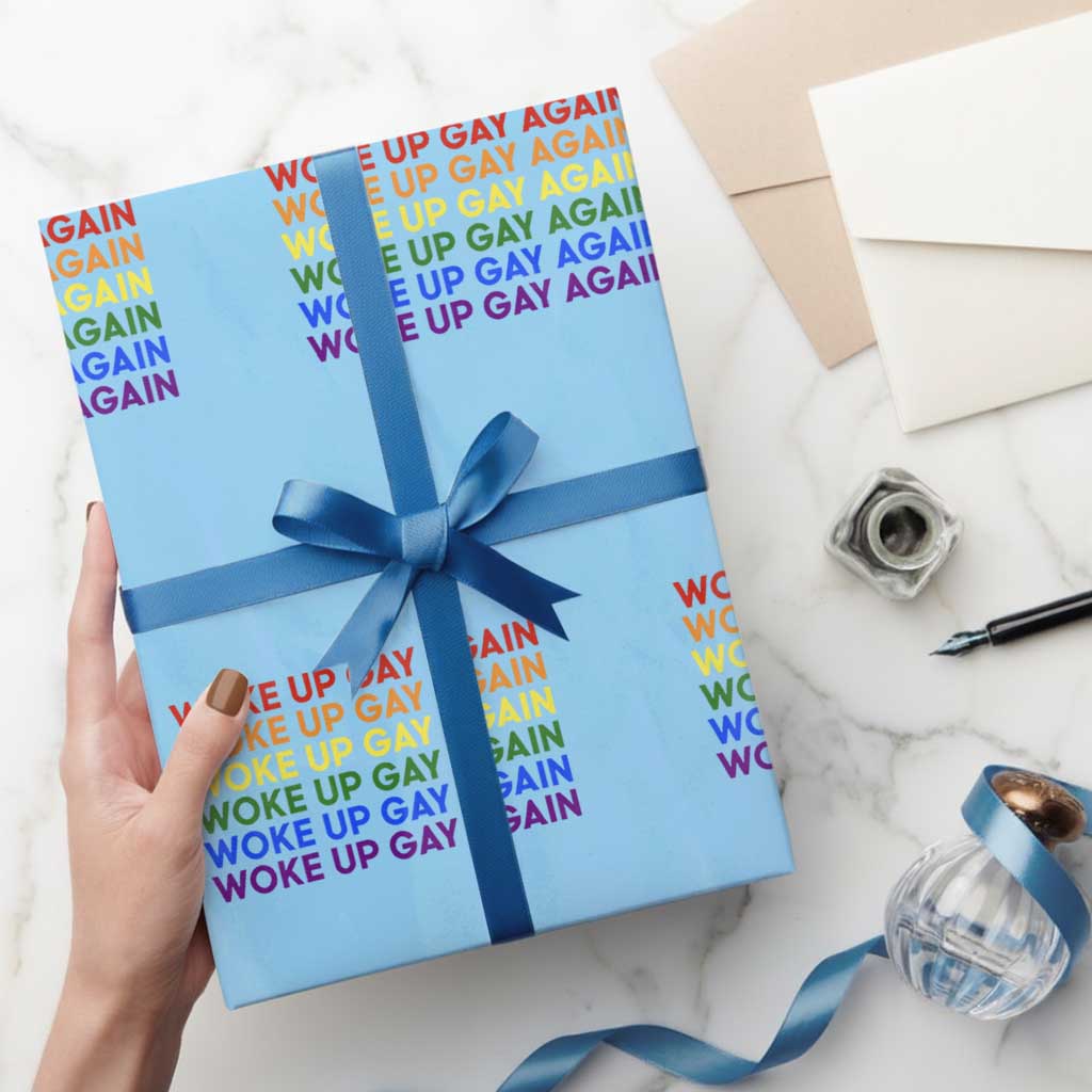 Woke Up Gay Again Wrapping Paper Roll Funny LGBTQ Rainbow Typography TS12 Light Blue Print Your Wear