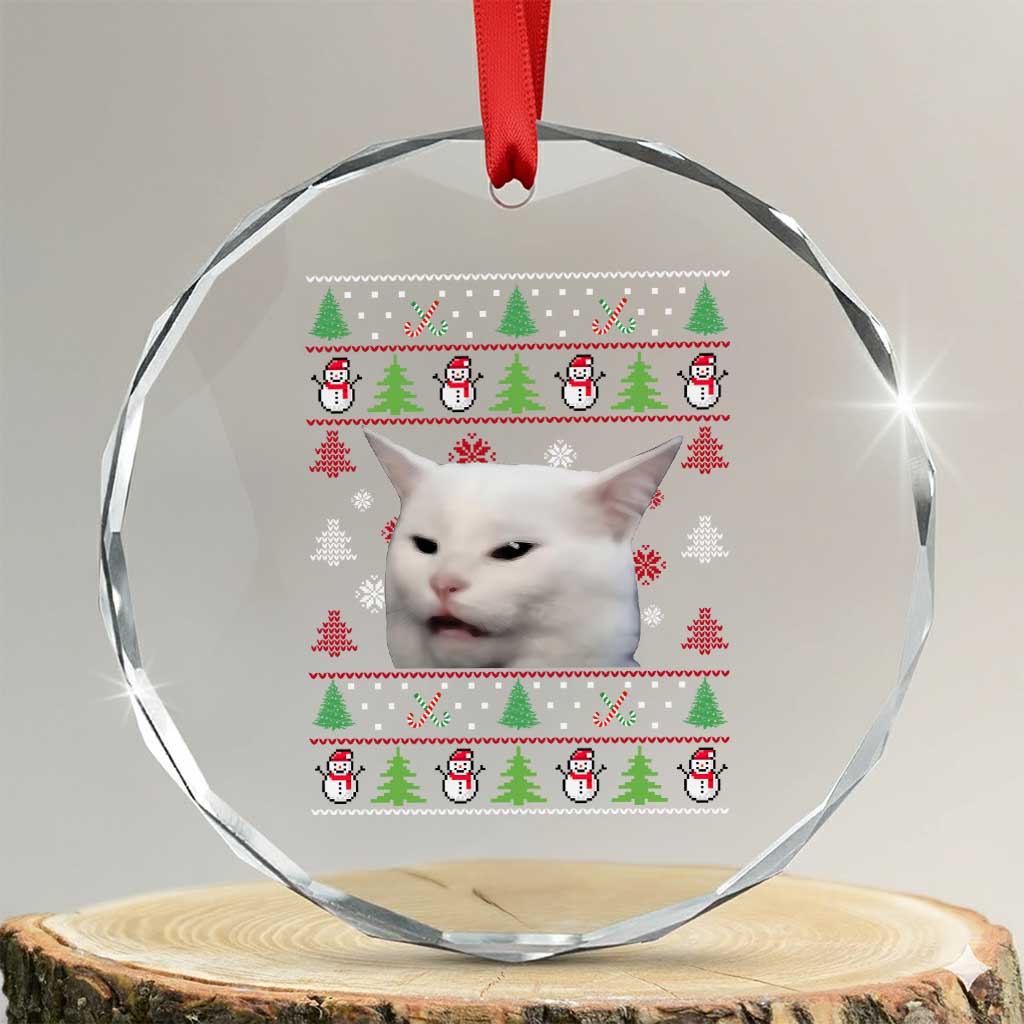 Woman Yelling At A Cat Ugly Christmas Crystal Glass Ornament Funny Cat Meme Matching Couple Christmas Pajama TS10 Transparent Glass 3'' Circle Print Your Wear