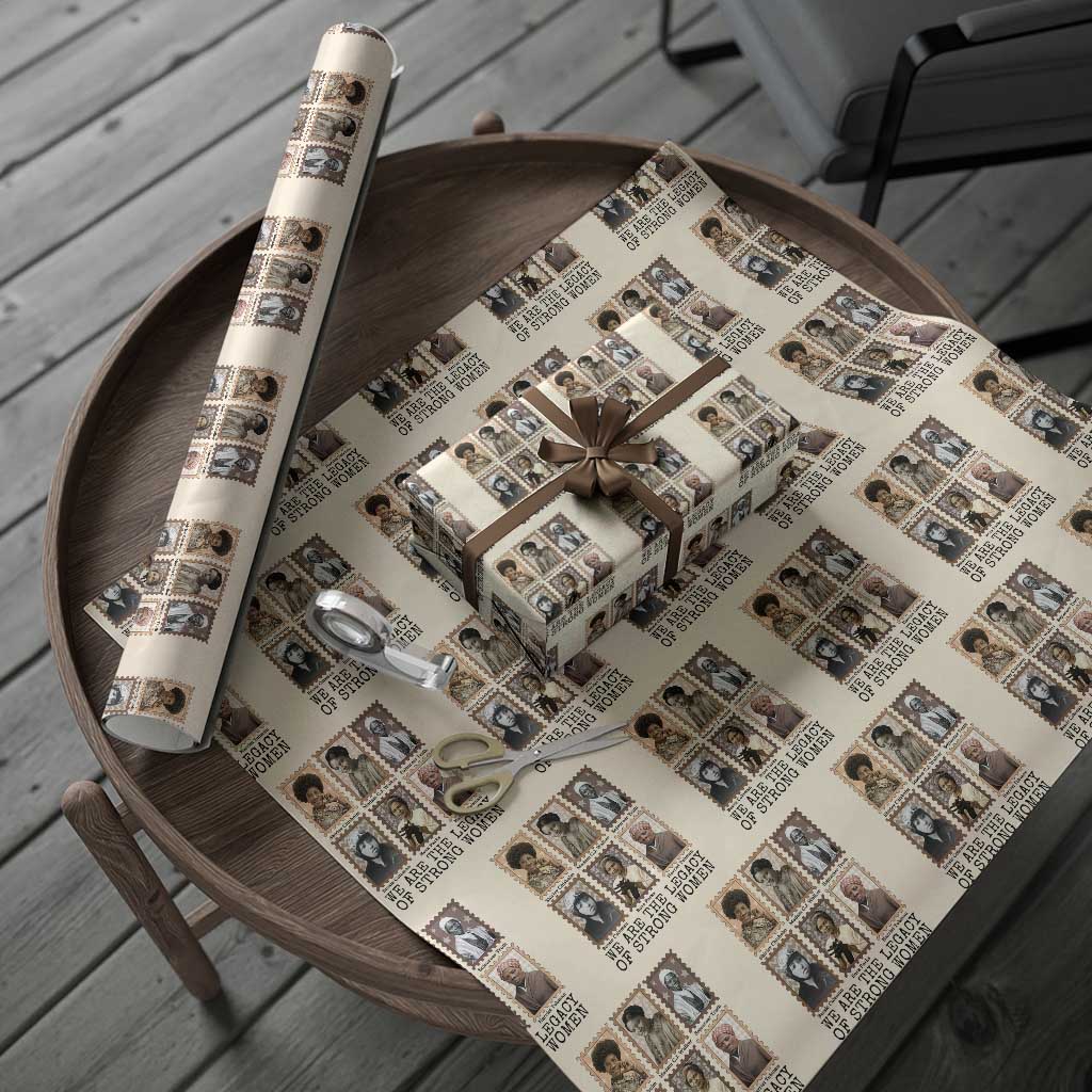 Women In History Wrapping Paper Roll We Are The Legacy Of Strong Women TS12 Beige Print Your Wear