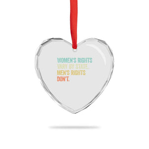 Women's Rights Vary By State Men Rights Don't Feminist Retro Heart Crystal Glass Ornament