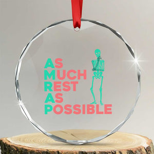 Workout Skeleton Crystal Glass Ornament As Much Rest As Possible AMRAP Lazy Skeleton Funny Gym Quotes TS02 Transparent Glass 3'' Circle Print Your Wear