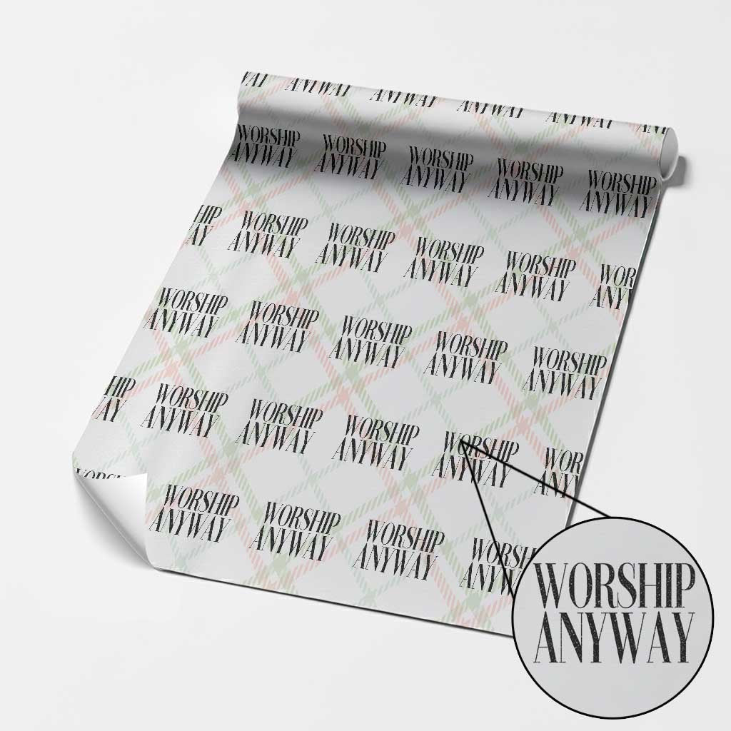 Worship Anyway Inspirational Christian Faith Statement Wrapping Paper Roll TS02 Christmas Plaid Print Your Wear