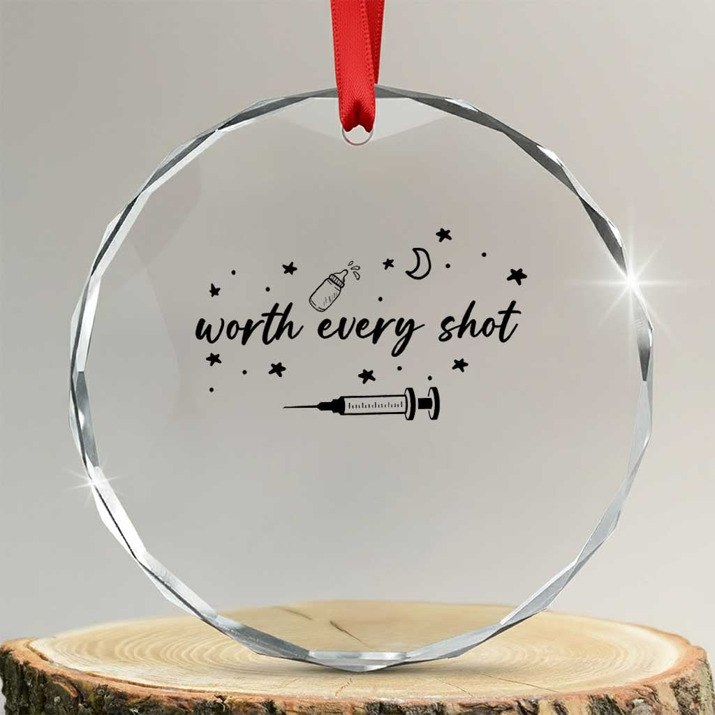 Worth Every Shot Crystal Glass Ornament IVF Baby Pregnancy Announcement TS10 Transparent Glass 3'' Circle Print Your Wear