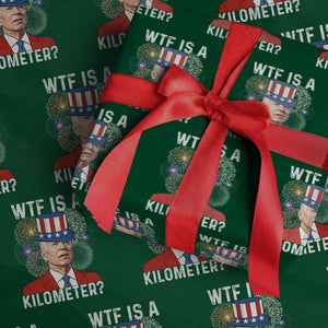 WTF is A Kilometer Wrapping Paper Roll Funny 4th of July
