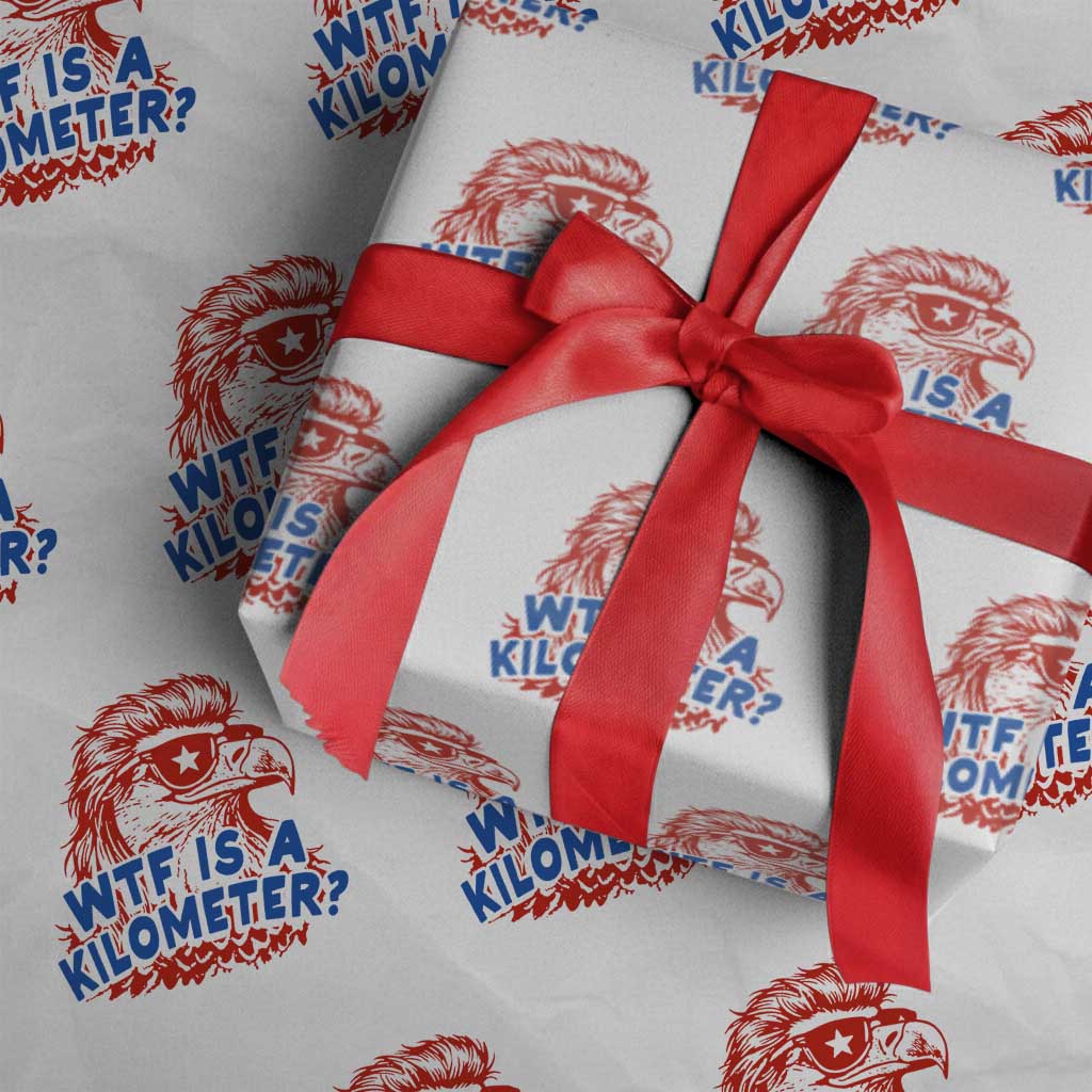 WTF Is A Kilometer Funny American Bald Eagle Wrapping Paper Roll Patriotic 4th of July Humor