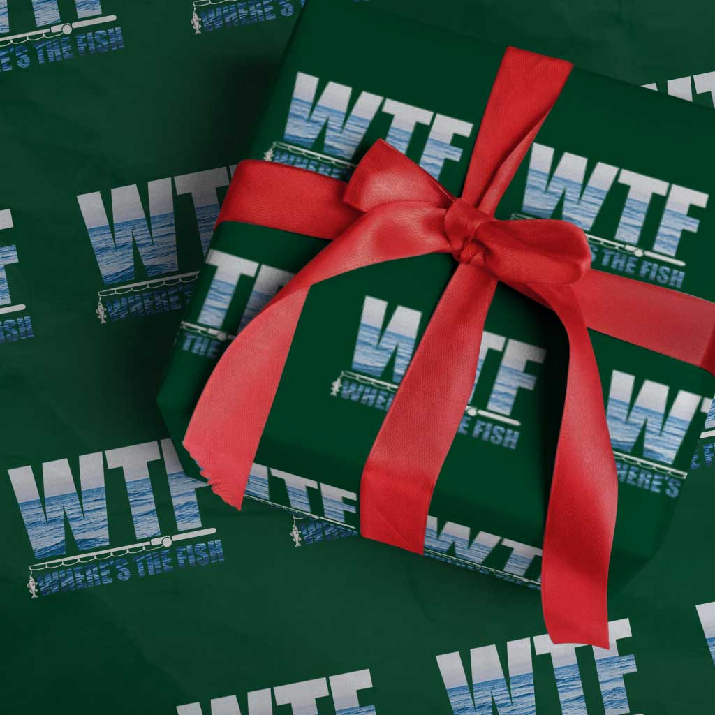 WTF Where's The Fish Wrapping Paper Roll Funny Fishing Gifts Fathers Day TS10 Green Print Your Wear