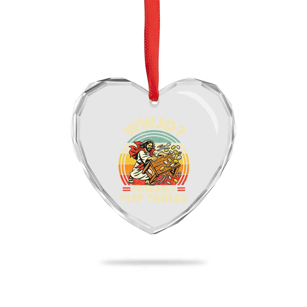 WWJD Probably Flip Tables Heart Crystal Glass Ornament Retro Christian Humor TS11 Print Your Wear
