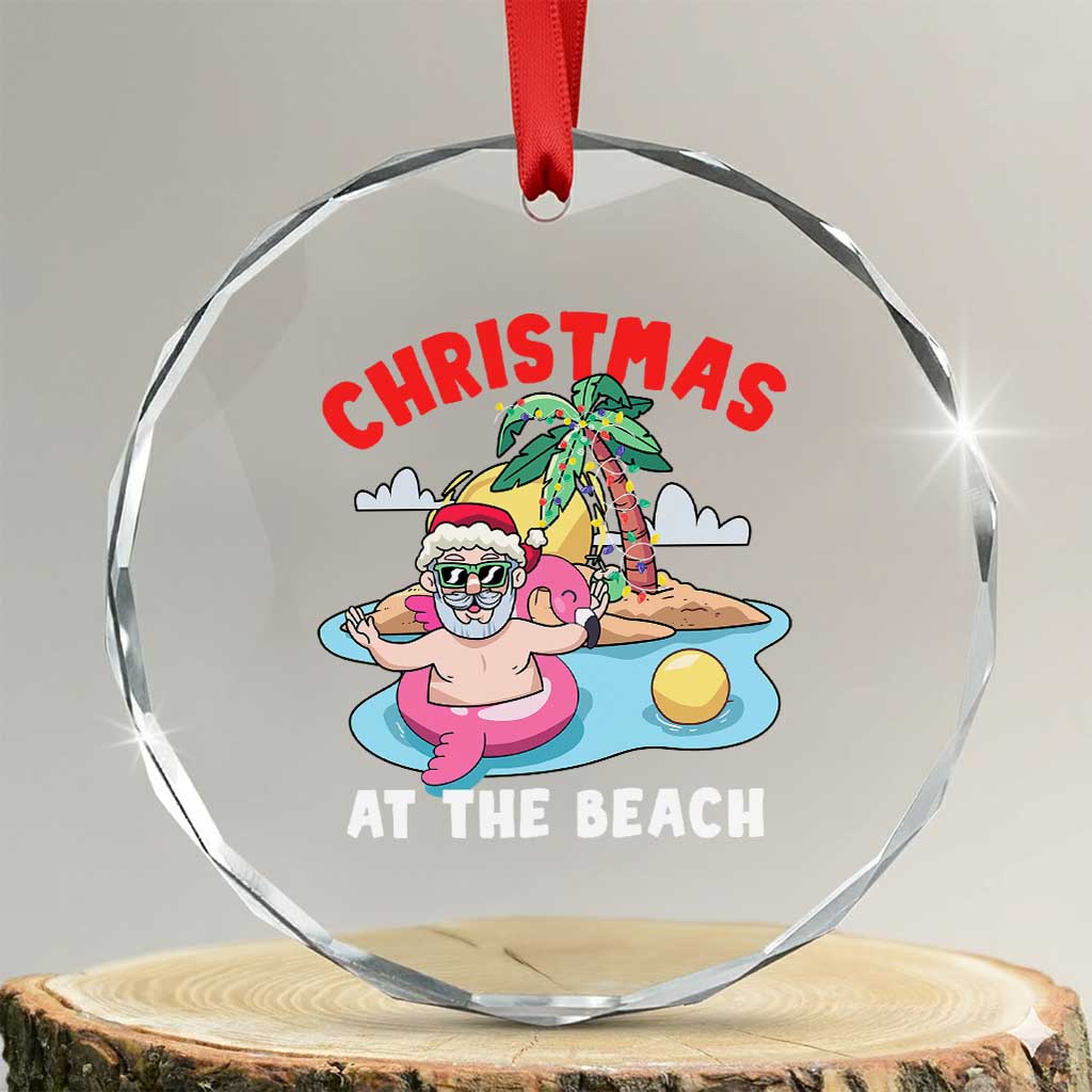 Xmas At The Beach Crystal Glass Ornament Funny Santa Claus Flamingo Float Chilling TS09 Transparent Glass 3'' Circle Print Your Wear