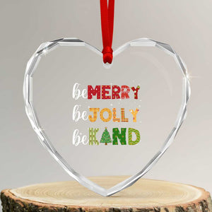 Xmas Be Merry Be Jolly Be Kind Heart Crystal Glass Ornament TS09 Transparent Glass 3'' Heart Print Your Wear