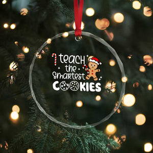 Xmas Best Teacher Crystal Glass Ornament I Teach The Smartest Little Cookies TS09 Print Your Wear
