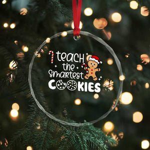 Xmas Best Teacher Crystal Glass Ornament I Teach The Smartest Little Cookies TS09 Print Your Wear