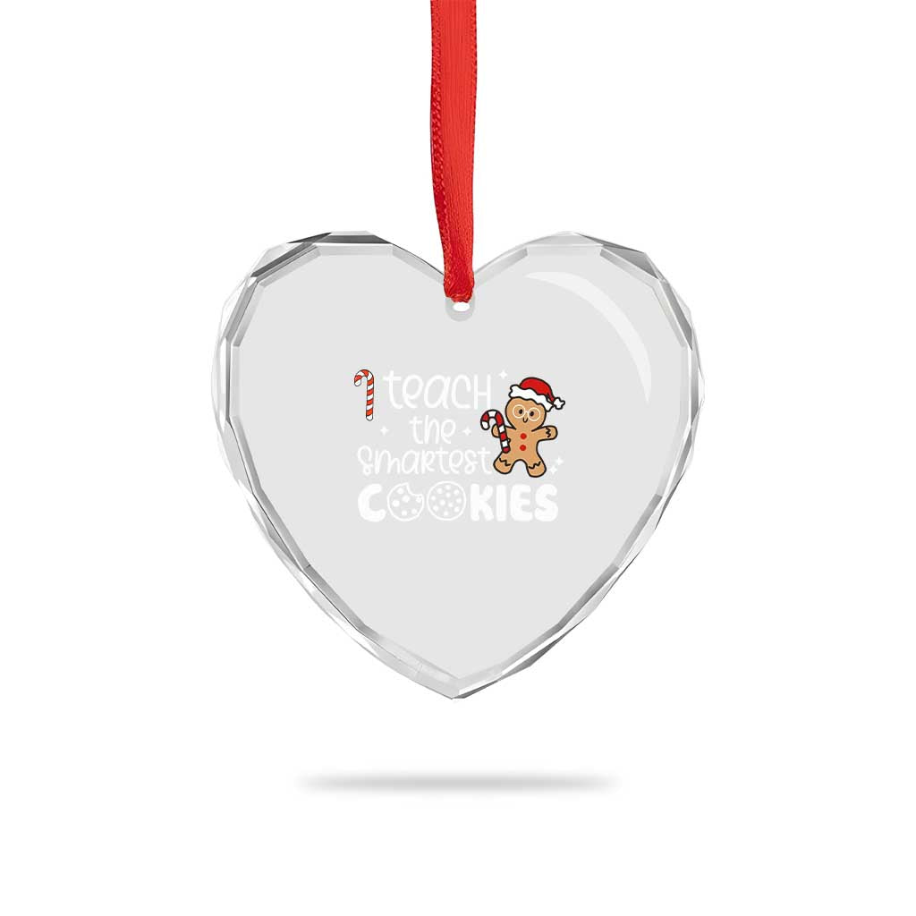 Xmas Best Teacher Heart Crystal Glass Ornament I Teach The Smartest Little Cookies TS09 Print Your Wear