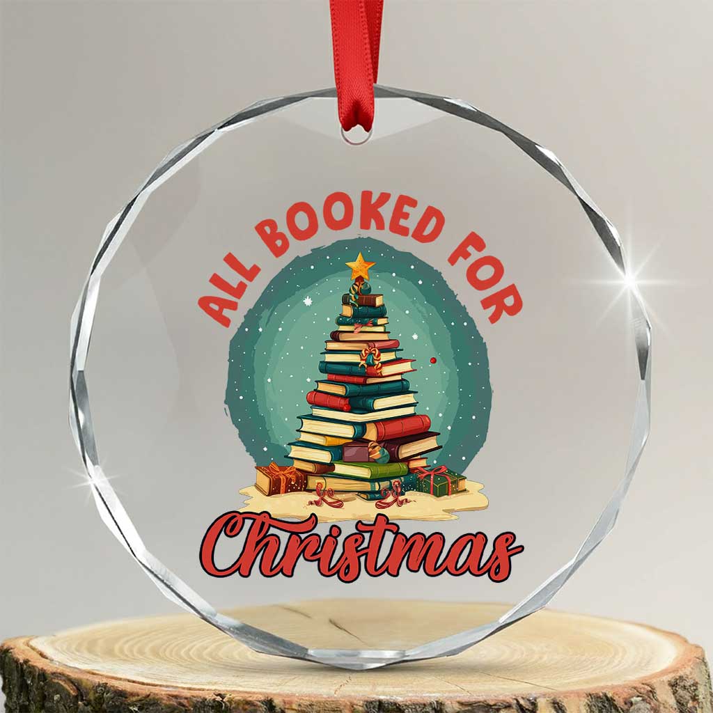 Xmas Book Lover Crystal Glass Ornament All Booked For Christmas Tree Bookaholic TS09 Transparent Glass 3'' Circle Print Your Wear