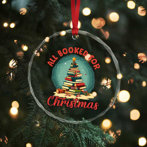 Xmas Book Lover Crystal Glass Ornament All Booked For Christmas Tree Bookaholic TS09 Print Your Wear