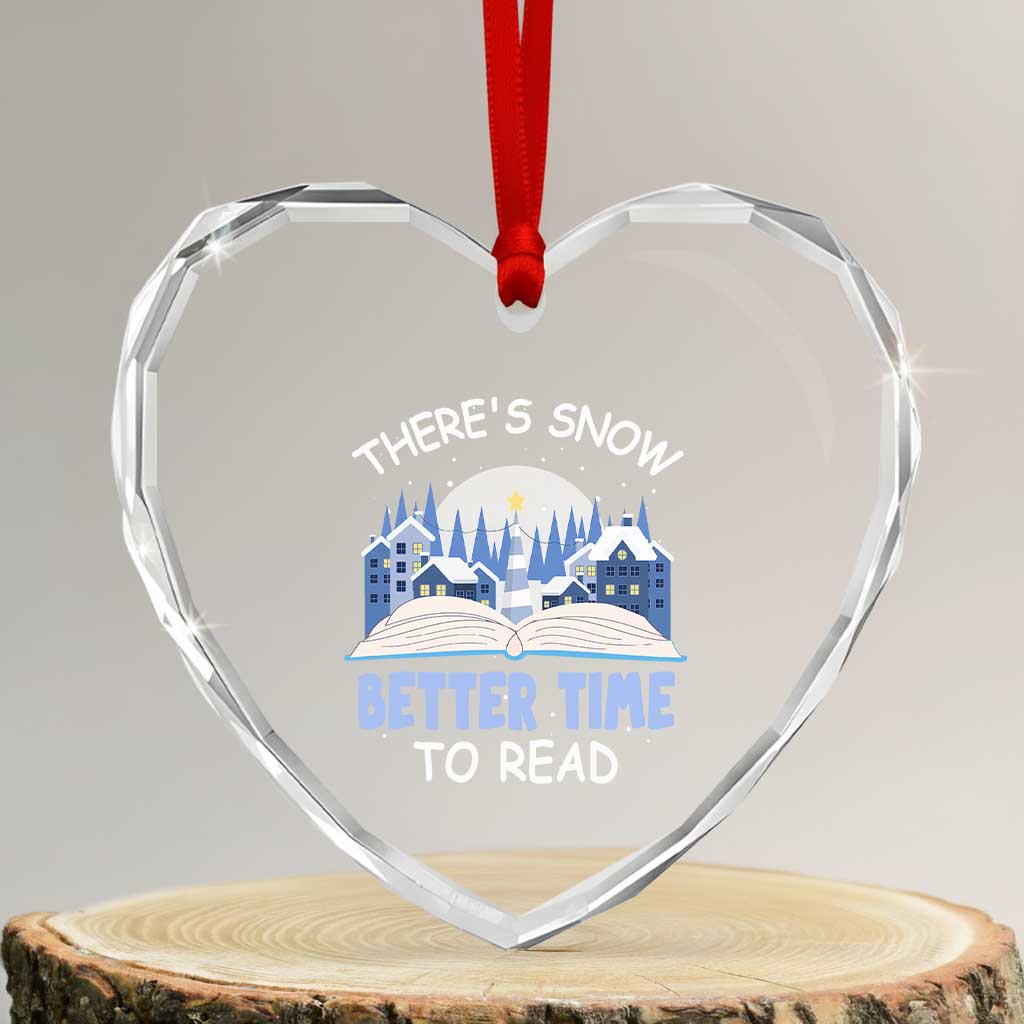 Xmas Book Lover Heart Crystal Glass Ornament There's Snow Better Time To Read TS09 Transparent Glass 3'' Heart Print Your Wear