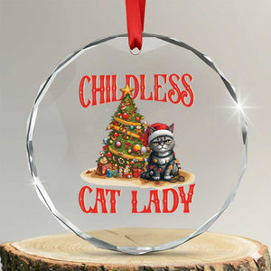 Xmas Childless Cat Lady Crystal Glass Ornament Funny Cat Christmas Light Tree TS09 Transparent Glass 3'' Circle Print Your Wear
