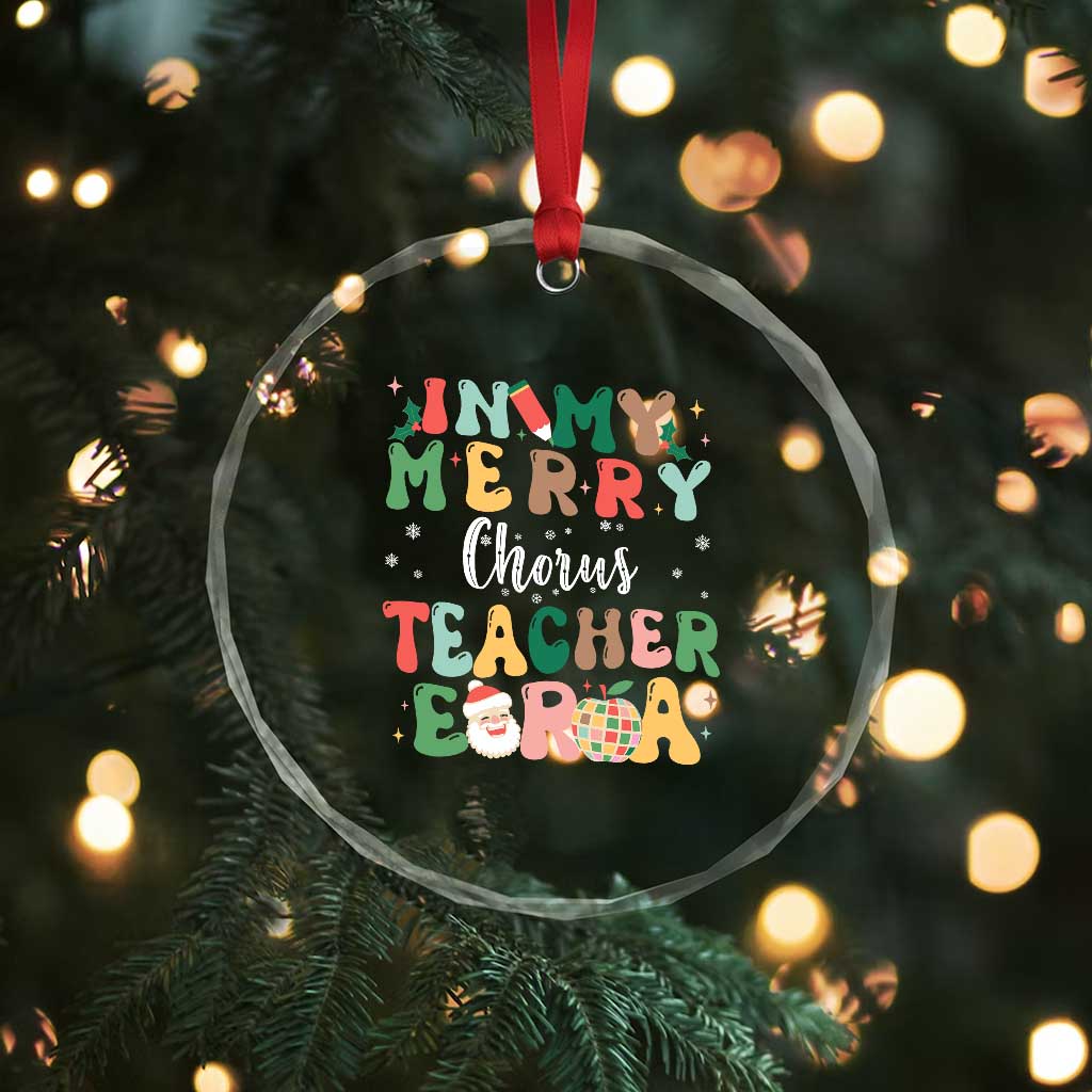 Xmas Choral Music Teacher Crystal Glass Ornament In My Merry Chorus Teacher Era Xmas Carol Master TS02 Print Your Wear