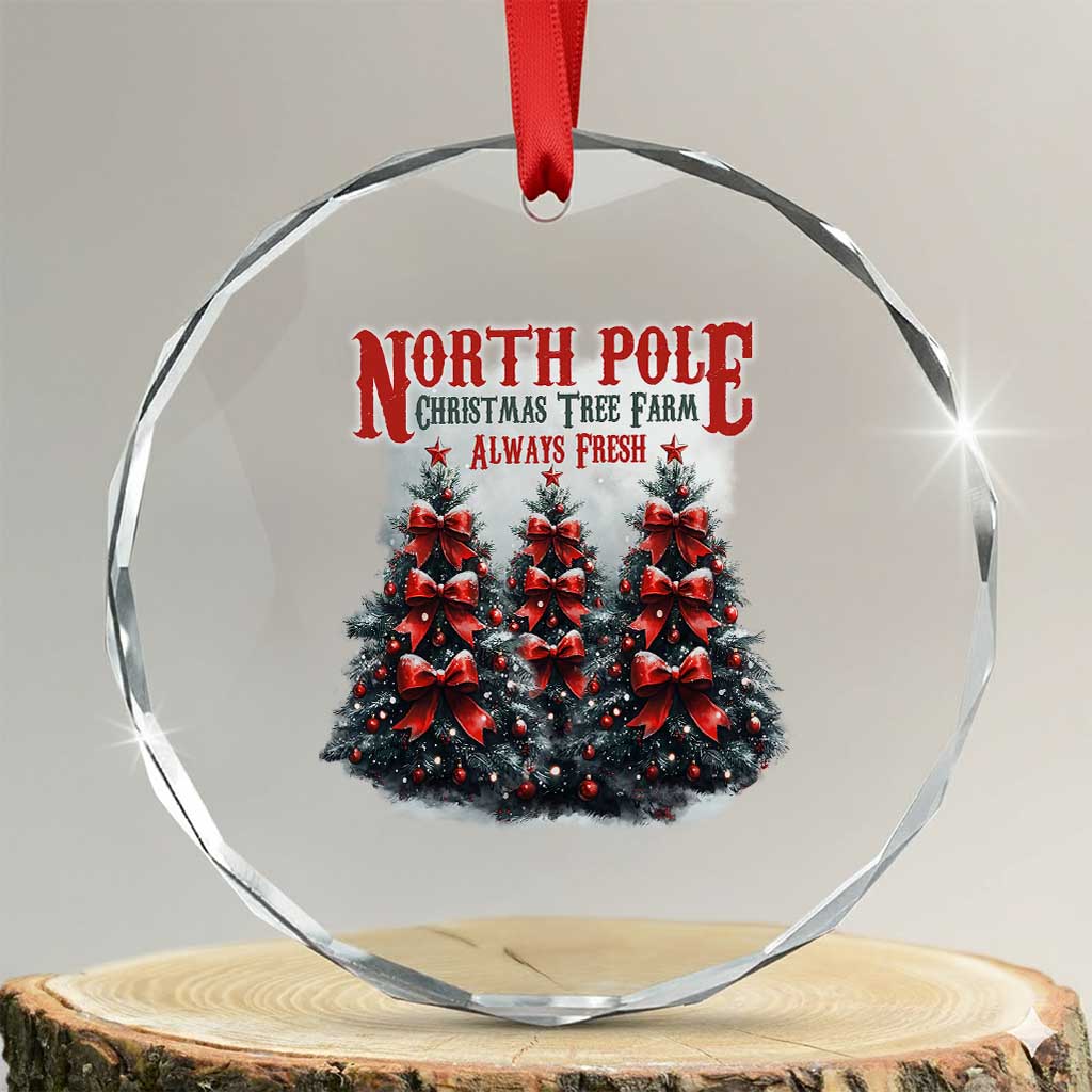 Xmas Coquette Crystal Glass Ornament North pole Christmas Tree Farm Always Fresh TS09 Transparent Glass 3'' Circle Print Your Wear