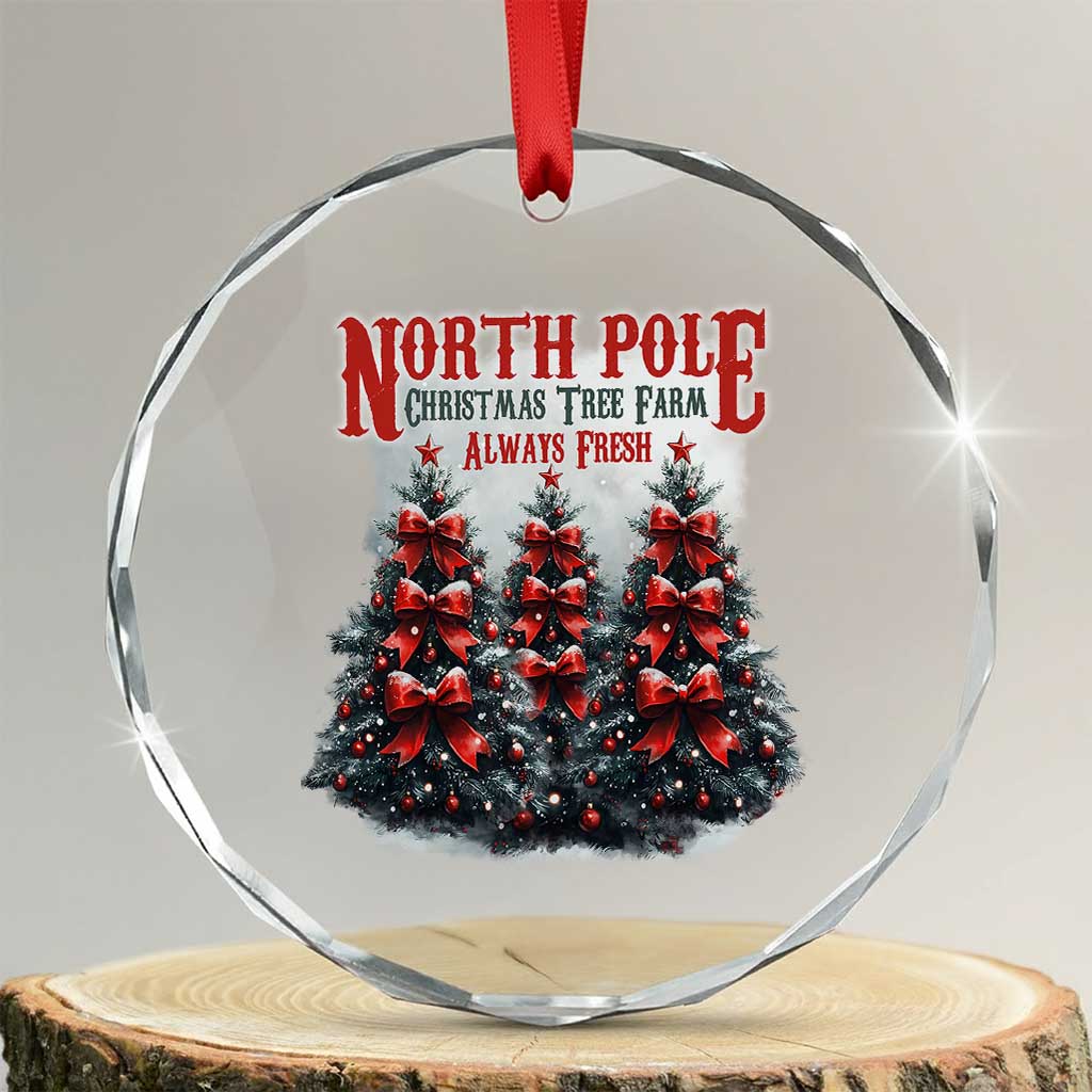 Xmas Coquette Crystal Glass Ornament North pole Christmas Tree Farm Always Fresh TS09 Transparent Glass 3'' Circle Print Your Wear