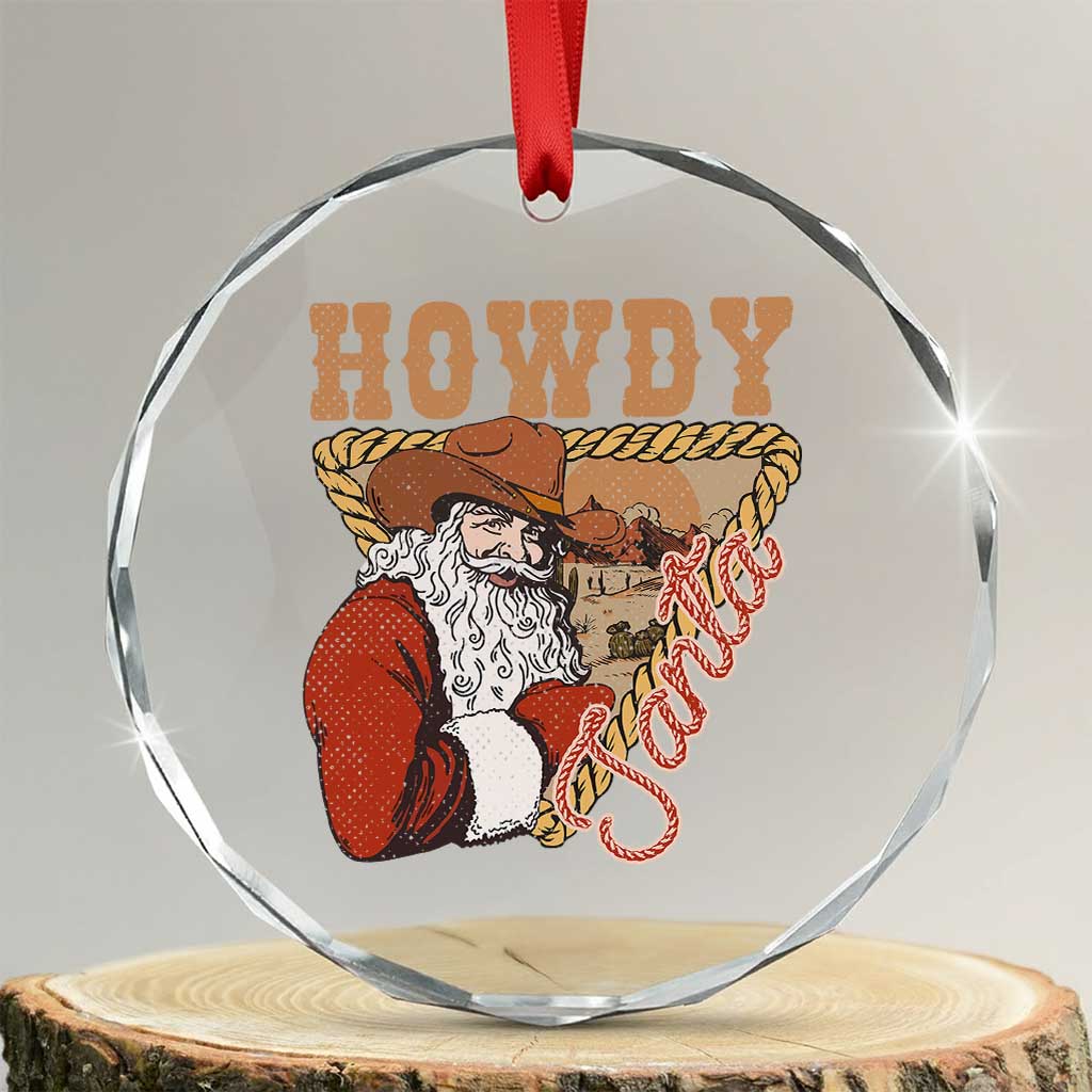 Xmas Cowboy Santa Crystal Glass Ornament Howdy Santa Vintage Western TS09 Transparent Glass 3'' Circle Print Your Wear