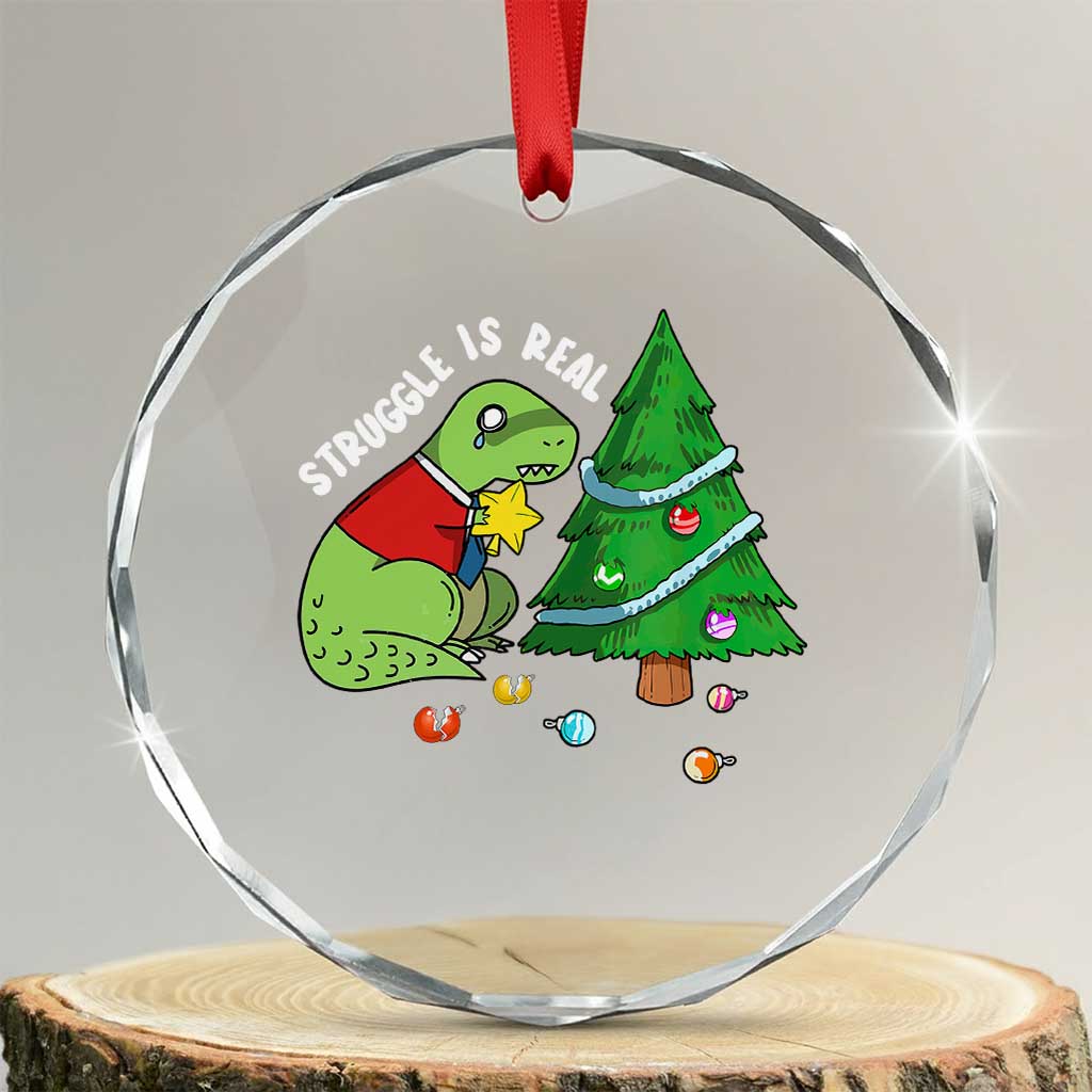 Xmas Cute Dinosaur Crystal Glass Ornament Struggle Is Real TS09 Transparent Glass 3'' Circle Print Your Wear