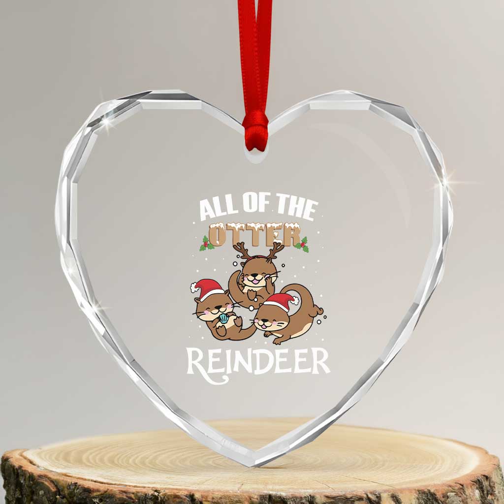 Xmas Cute Otter Heart Crystal Glass Ornament All Of The Otter Reindeer TS09 Transparent Glass 3'' Heart Print Your Wear