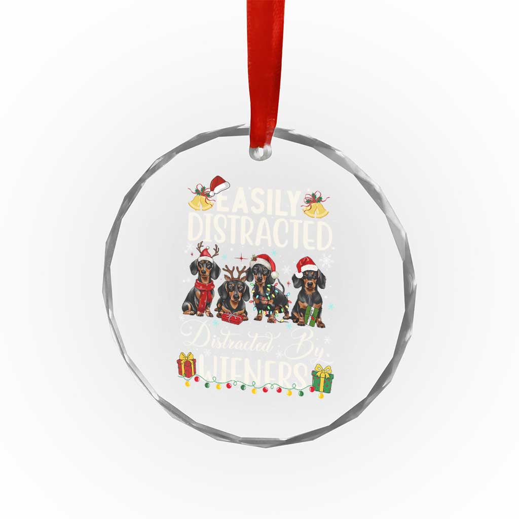 Xmas Dachshund Crystal Glass Ornament Funny Easily Distracted By Wieners TS12 Transparent Glass 3'' Circle Print Your Wear