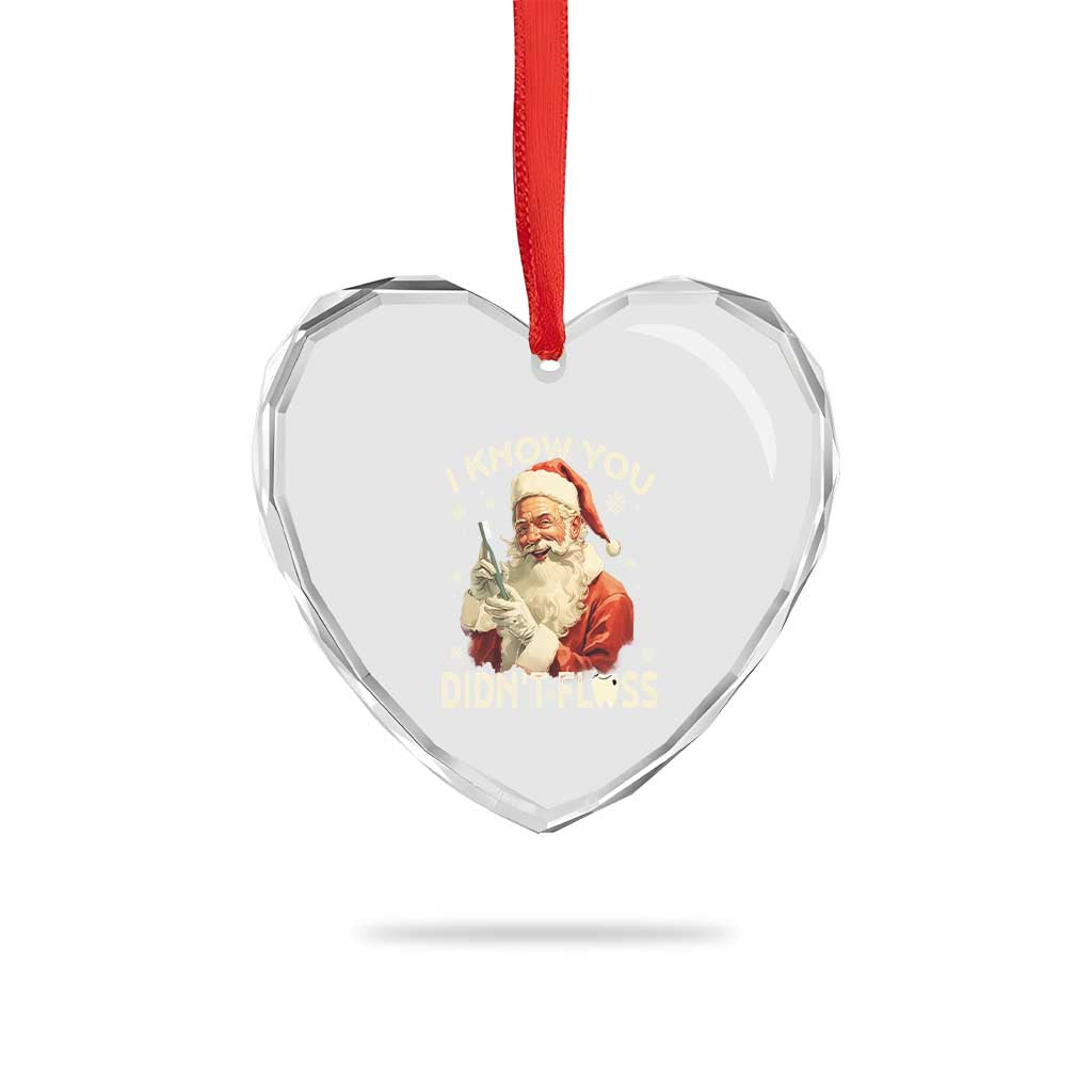 Xmas Dentist Heart Crystal Glass Ornament I Know You Didn't Floss Dental Santa TS09 Print Your Wear