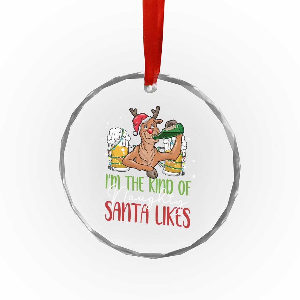 Xmas Drinking Crystal Glass Ornament Reindeer Beer Drunk I'm The Kind Of Naughty Santa Likes TS09 Print Your Wear
