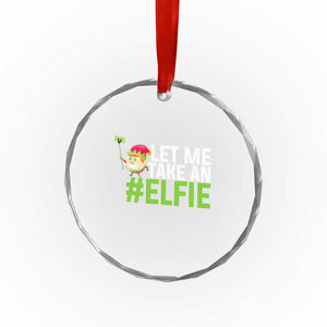 Xmas Elf Crystal Glass Ornament Let Me Take An Elfie TS02 Print Your Wear