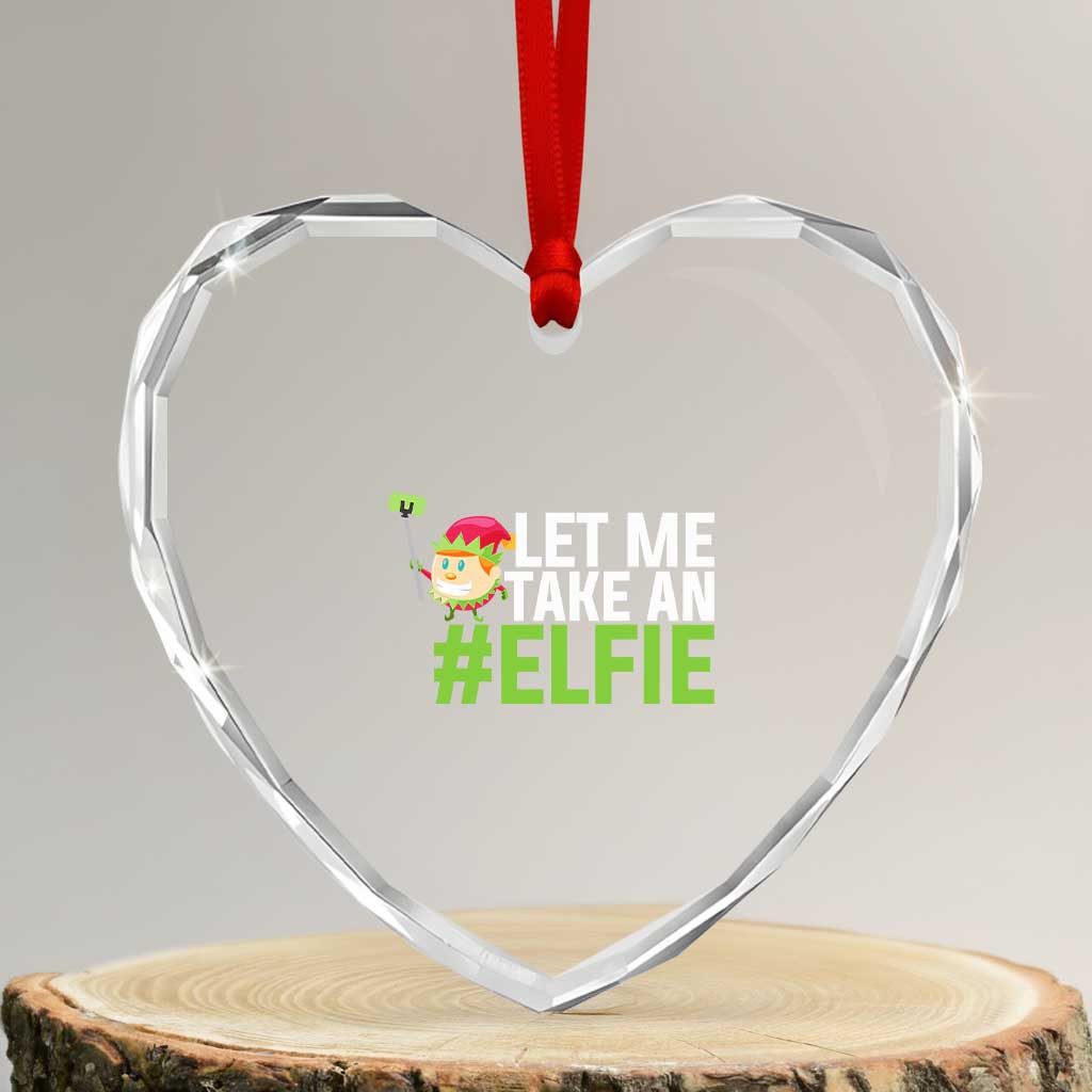 Xmas Elf Heart Crystal Glass Ornament Let Me Take An Elfie TS02 Transparent Glass 3'' Heart Print Your Wear