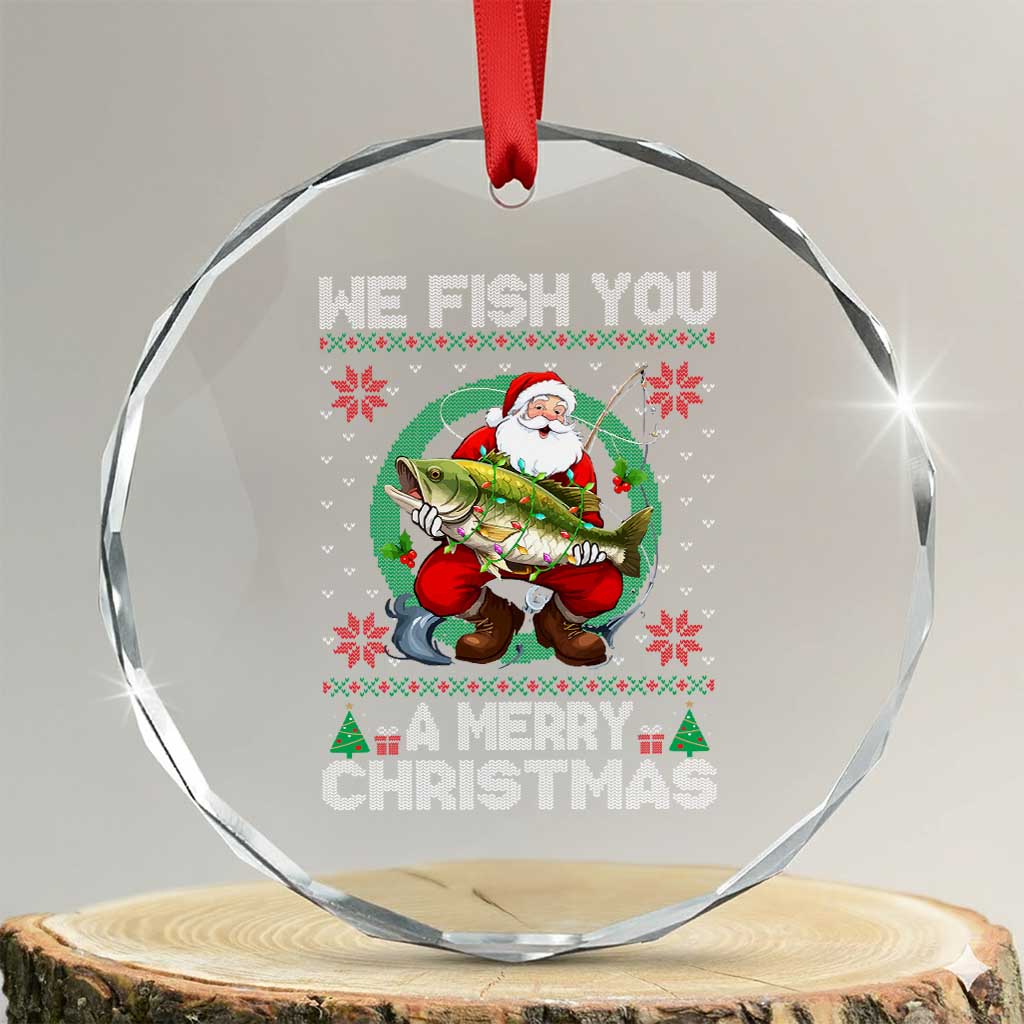 Xmas Fishing Crystal Glass Ornament We Fish You A Merry Christmas Santa Fisherman TS09 Transparent Glass 3'' Circle Print Your Wear