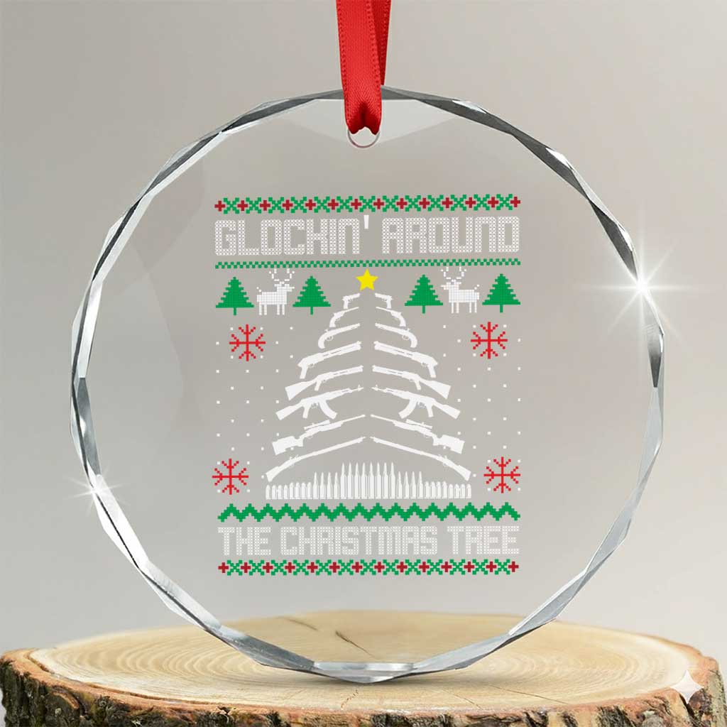 Xmas Gun Lover Crystal Glass Ornament Glocking Around The Christmas Tree TS09 Transparent Glass 3'' Circle Print Your Wear
